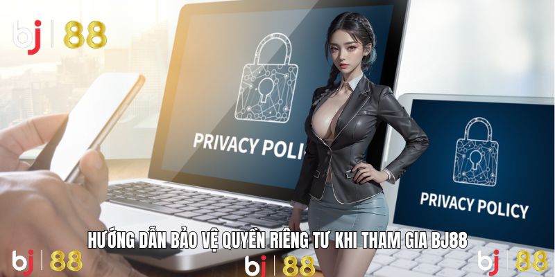 Chủ động giữ dữ liệu an toàn khi chơi tại BJ88